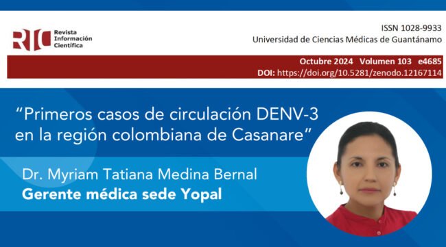 Publicación en la revista científica de la universidad de Guantánamo denominado "Primeros casos de circulación DENV-3 en la región colombiana de Casanare"